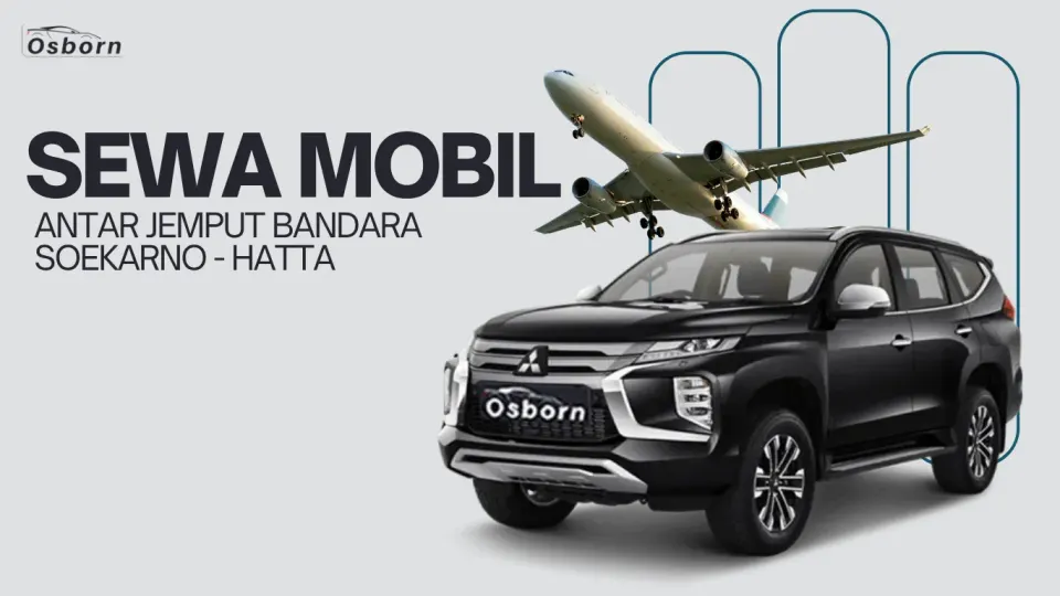 SEWA MOBIL ANTAR JEMPUT BANDARA TERBARU 2025